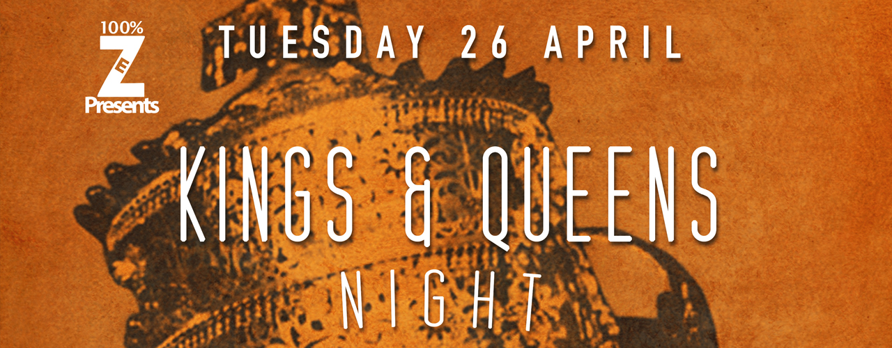 Kings & Queens Night at Café The Zen 26 April